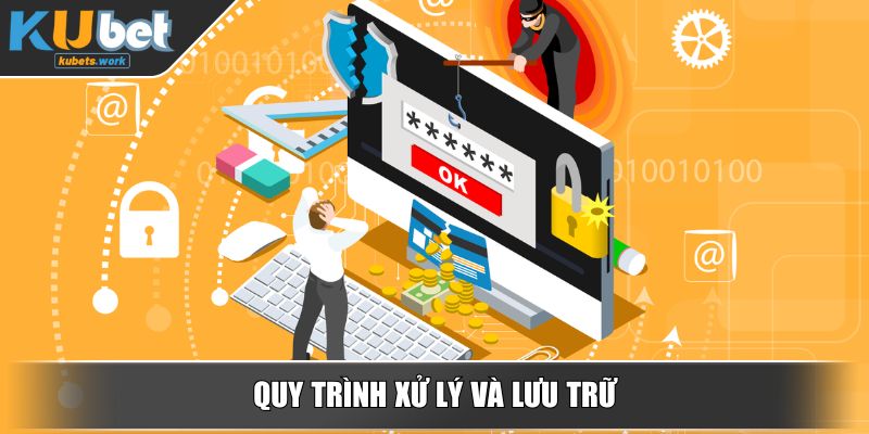 Quy trình xử lý và lưu trữ