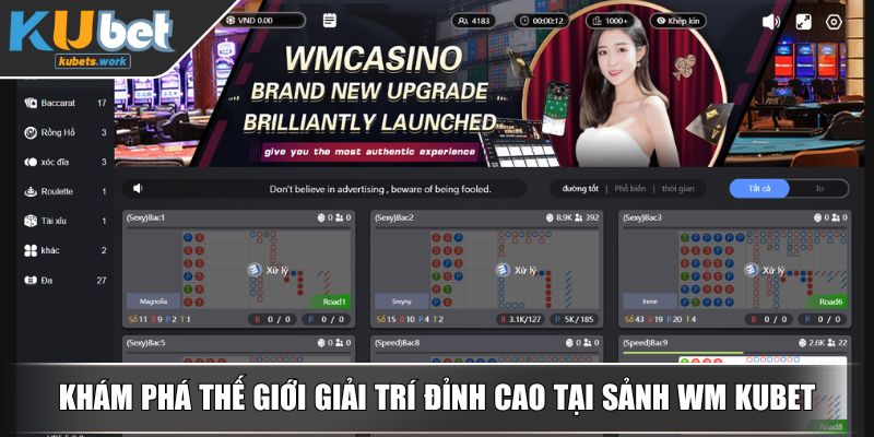 Khám phá thế giới giải trí đỉnh cao tại sảnh WM KUBET